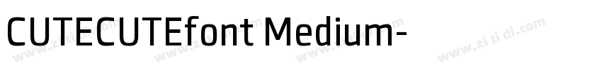 CUTECUTEfont Medium字体转换